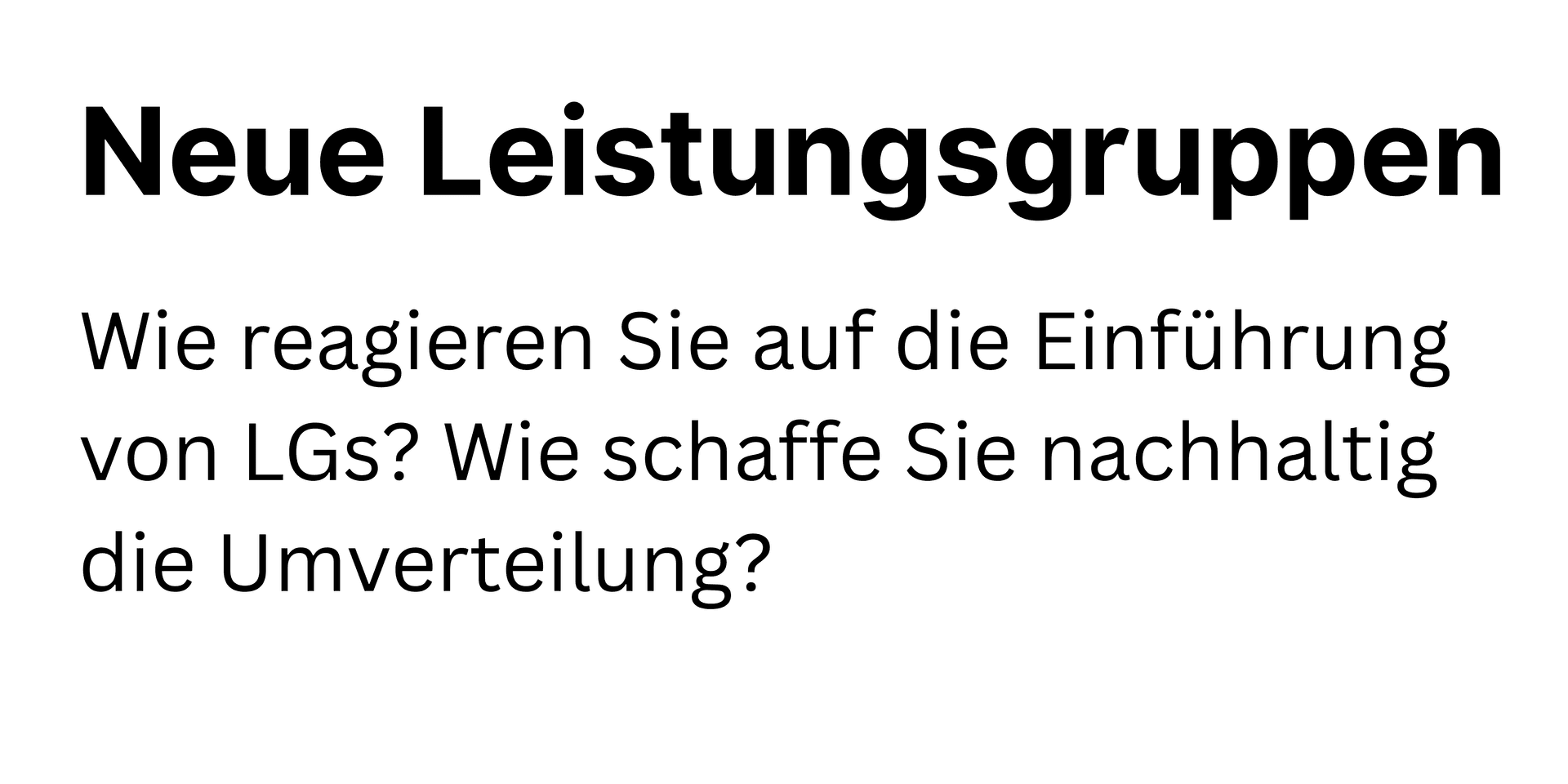 Text in German asking about reactions to the introduction of performance groups and how to sustainably achieve redistribution.